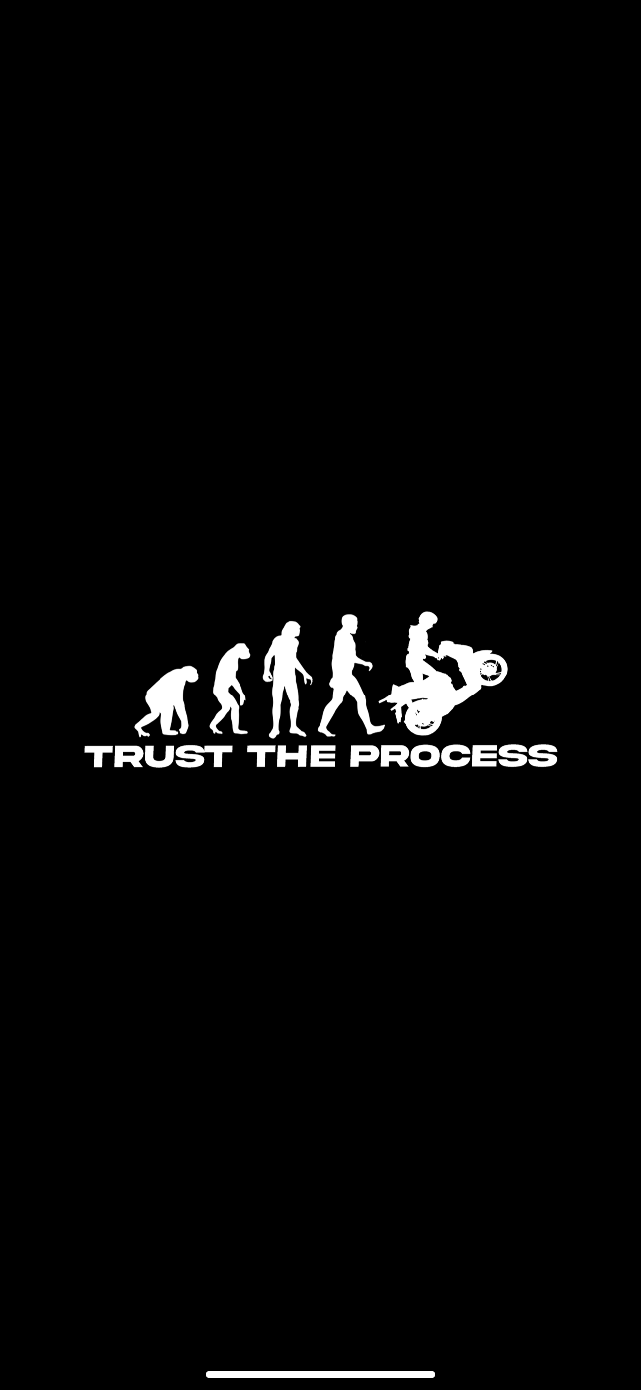 Trust the process!